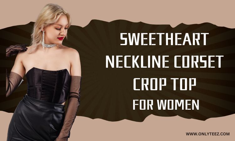 sweetheart neckline corset crop top suppliers